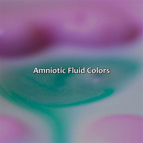 straw colored amniotic fluid|Everything You Need to Know About Amniotic Fluid